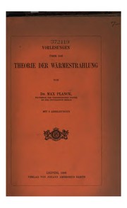 Cover of: Vorlesungen über die Theorie der Wärmestrahlung by Max Planck