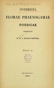 Cover of: Incrementa florae phaenogamae Rossicae by Ernst Rudolph von Trautvetter