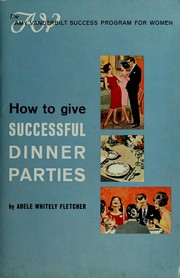 Cover of: How to Give Successful Dinner Parties by Adele Whitely Fletcher