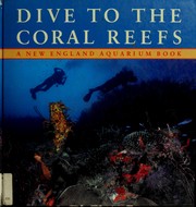 Cover of: Dive to the coral reefs by Elizabeth Tayntor Gowell