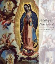 Painting a new world : Mexican art and life, 1521-1821