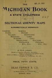Cover of: The Michigan book: a state cyclopedia, with sectional county maps alphabetically arranged ...