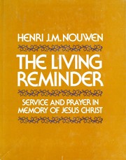 Cover of: The living reminder: service and prayer in memory of Jesus Christ