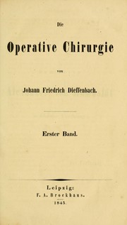 Cover of: Die operative Chirurgie by Johann Friedrich Dieffenbach