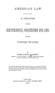 Cover of: American law: a treatise on the jurisprudence, constitution, and laws of the United States