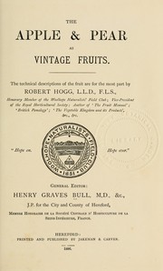 Cover of: The Apple & pear as vintage fruits by the technical descriptions of the fruit are for the most part by Robert Hogg ; general editor, Henry Graves Bull.