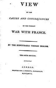 Cover of: A view of the causes and consequences of the present war with France.