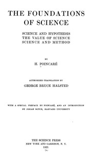 Cover of: The foundations of science: Science and hypothesis, The value of science, Science and method