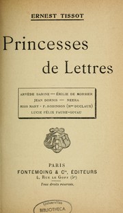 Cover of: Princesses de lettres: Arvède Barine, Emlie de Morsier, Jean Dornis, Neera, Miss Mary-F. Robinson (Mme Duclaux), Lucie Félix Faure-Goyau
