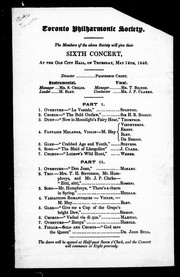 Cover of: The Members of the above society [i.e. Toronto Philharmonic Society] will give their sixth concert at the Old City Hall, on Thursday, May 14th, 1846