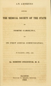 Cover of: An address before the Medical Society of the State of North Carolina by Edmund Strudwick