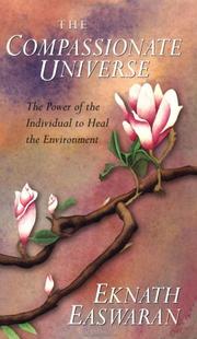 Cover of: The compassionate universe by Eknath Easwaran, Easwaran Eknath
