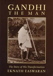 Cover of: Gandhi, the man by Eknath Easwaran, Easwaran Eknath
