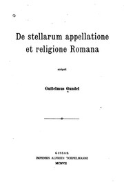 Cover of: De stellarum appellatione et religione Romana by Wilhelm Gundel