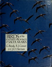 Cover of: Birds of the Eastern Province of Saudi Arabia by G. Bundy, Robert J. Connor, C. J. O. Harrison