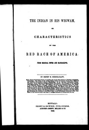 Cover of: The Indian in his wigwam, or, Characteristics of the red race of America