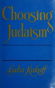 Cover of: Choosing Judaism by Lydia Kukoff
