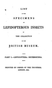 Cover of: List of the Specimens of Lepidopterous Insects in the Collection of the ...