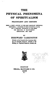Cover of: The Physical Phenomena of Spiritualism, Fraudulent and Genuine: Being a Brief Account of the ...