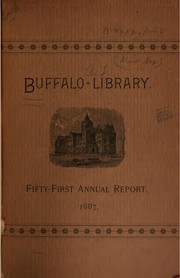 Annual Report of the Board of Managers of the Buffalo Library and ... Annual ... by Buffalo Library Board of Managers, Board of Real Estate, Buffalo (N .Y.). Board of Real Estate, N.Y.) Buffalo Library (Buffalo , Buffalo (N.Y .), Board of Managers