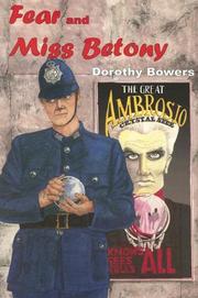 Cover of: Fear and Miss Betony by Dorothy Bowers