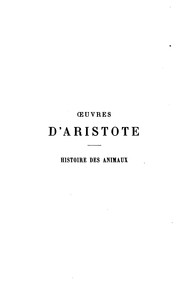 Cover of: Histoire des animaux d'Aristote by Aristotle, Aristotle