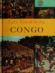 Cover of: Let's travel in the Congo by Glenn D. Kittler