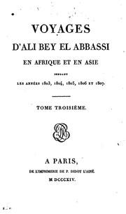 Cover of: Voyages d'Ali Bey el Abbassi [pseud.] en Afrique et en Asie pendant les années, 1803, 1804, 1805 ...
