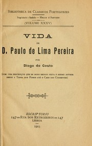 Cover of: Vida de D. Paulo de Lima Pereira: Comuma descripção que de novo deixou feita o mesmo author desde a Terra dos Fumos até o Cabo das Correntes