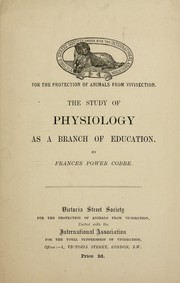 Cover of: The study of physiology as a branch of education by Frances Power Cobbe