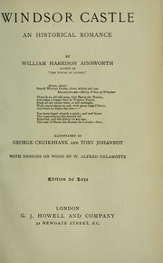 Cover of: Windsor Castle, an historical romance by William Harrison Ainsworth