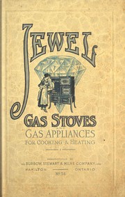 Cover of: Jewel gas stoves and gas appliances for cooking and heating for manufactured or natural gas by Burrow, Stewart & Milne Co.