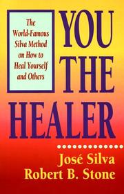Cover of: You the Healer: The World-Famous Silva Method on How to Heal Yourself and Others