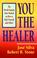 Cover of: You the Healer
