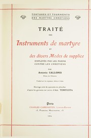 Cover of: Traité des instruments de martyre et des divers modes de supplice employés par les paiens contre les chrétiens by Antonio Gallonio