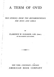 Cover of: A term of Ovid: ten stories from the Metamorphoses, for boys and girls
