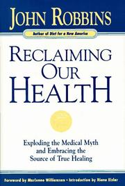 Cover of: Reclaiming our health by John Robbins