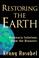 Cover of: Restoring the earth