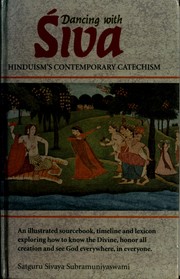 Cover of: Dancing with Śiva: Hinduism's contemporary catechism = Śibena sahanartanam : sanātanadharmapraśnottarm
