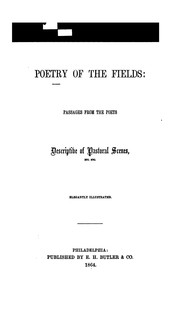 Cover of: Poetry of the Fields: Passages from the Poets Descriptive of Pastoral Scenes, Etc., Etc.