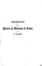 Cover of: Elementos para a historia do municipio de Lisboa by Eduardo Freire de Oliveira
