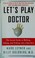 Cover of: Let's play doctor