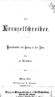 Cover of: Die Kreuzelschreiber: Bauernkomödie mit Gesang in drei Akten