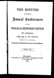 Cover of: The minutes of twelve annual conferences of the Wesleyan Methodist Church in Canada: from 1846 to 1857 inclusive, with an index