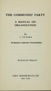 Cover of: The Communist Party: a manual on organization