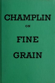 Cover of: Champlin on fine grain by Harry Champlin