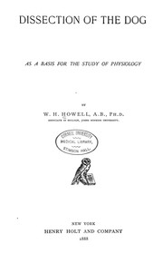 Cover of: Dissection of the dog as a basis for the study of physiology.