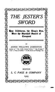 Cover of: The jester's sword: how Aldebaran, the king's son, wore the sheathed sword of conquest