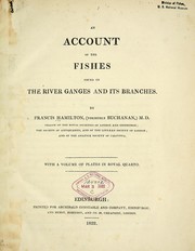Cover of: An account of the fishes found in the river Ganges and its branches.