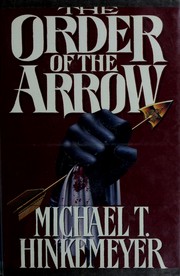 Cover of: The Order of the Arrow by Michael T. Hinkemeyer